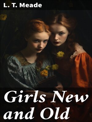 cover image of Girls New and Old